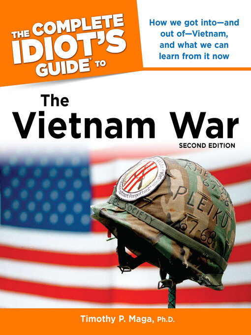 Title details for The Complete Idiot's Guide to the Vietnam War by Timothy P. Maga Ph.D. - Available